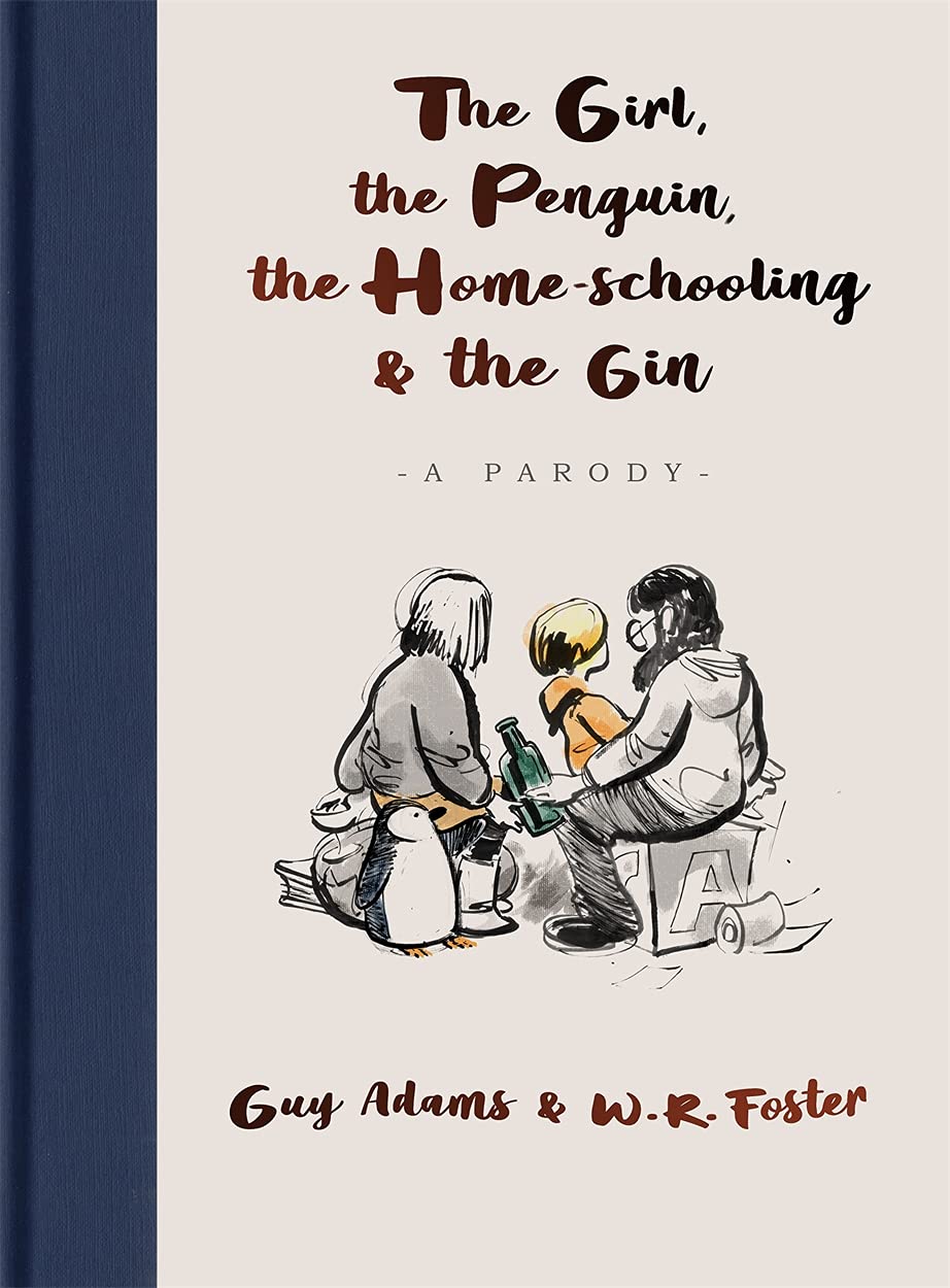 The Girl, the Penguin, the Home-Schooling and the Gin: A Parody Humour & Satire