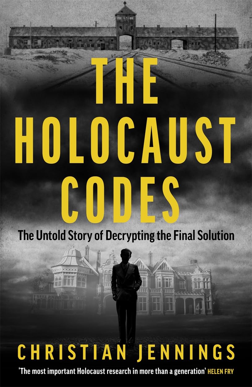 The Holocaust Codes: The Untold Story of Decrypting the Final Solution German history