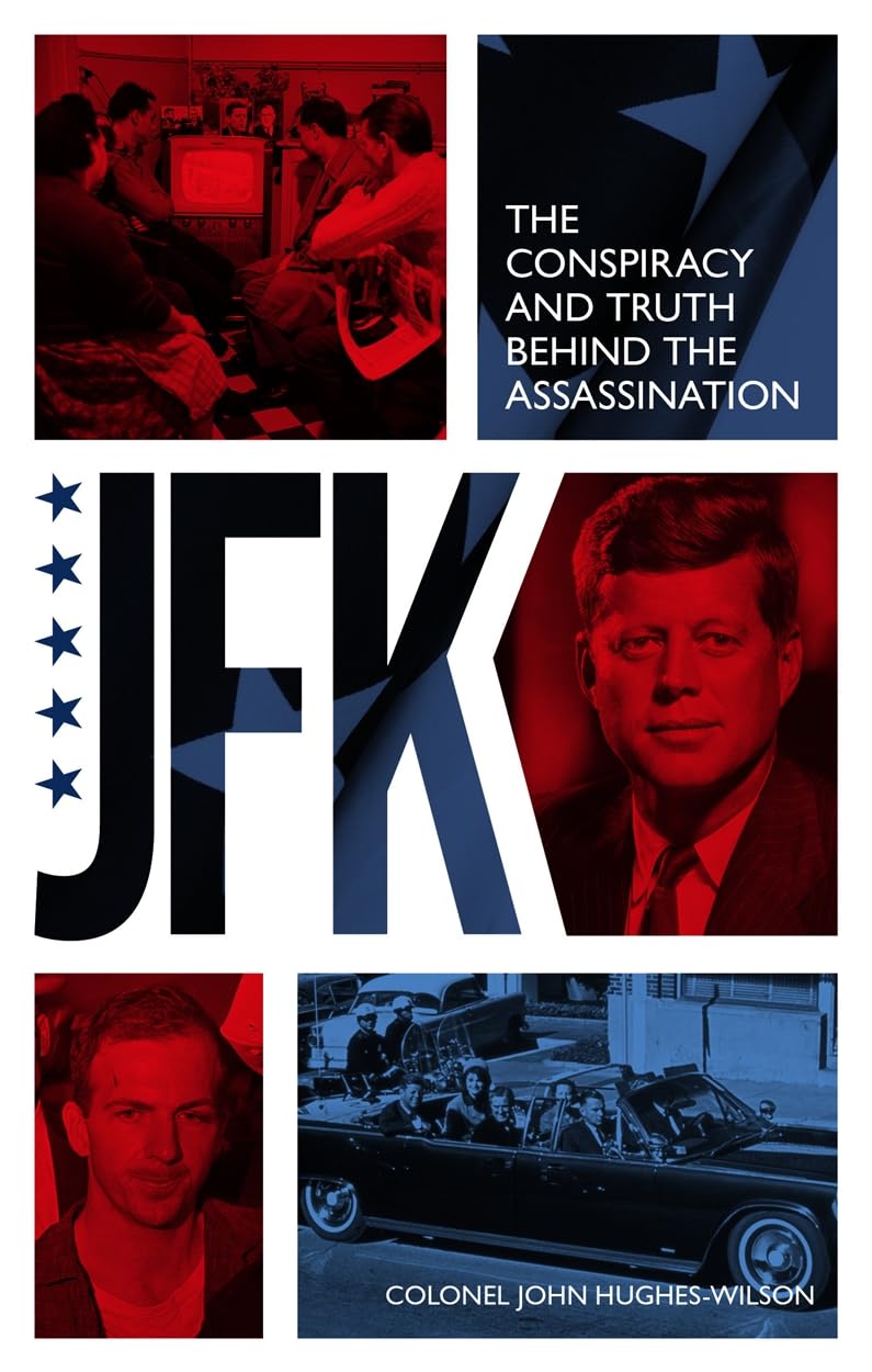 JFK – The Conspiracy and Truth Behind the Assassination book