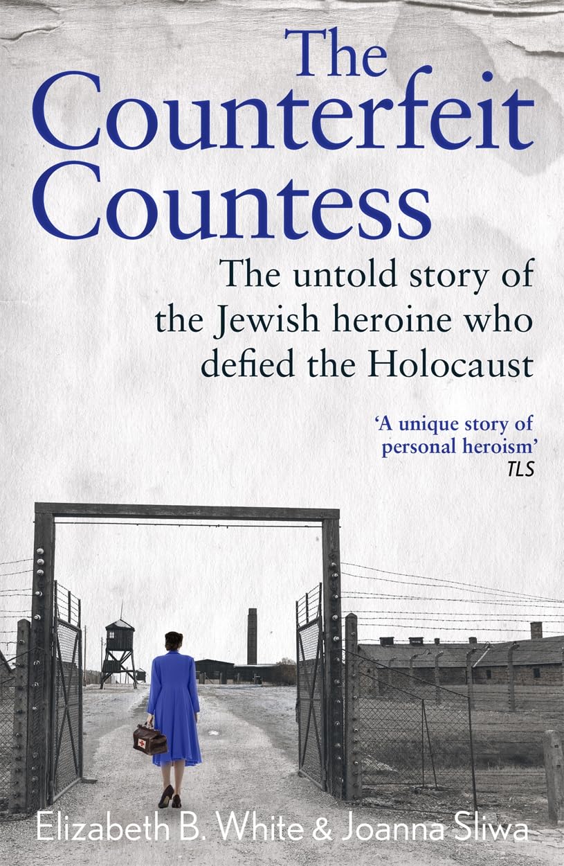 Counterfeit Countess, The: The untold story of the Jewish heroine who defied the Holocaust book