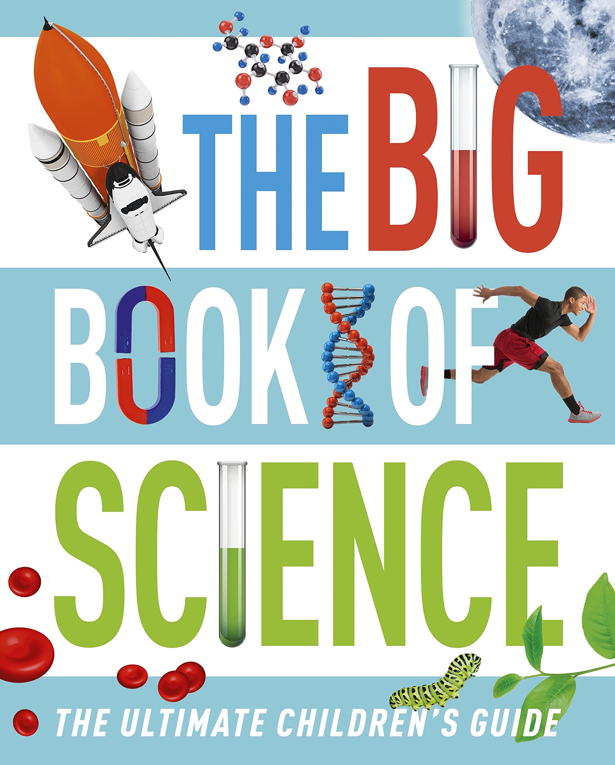 The Big Book of Science: The Ultimate Children's Guide Business & Technology