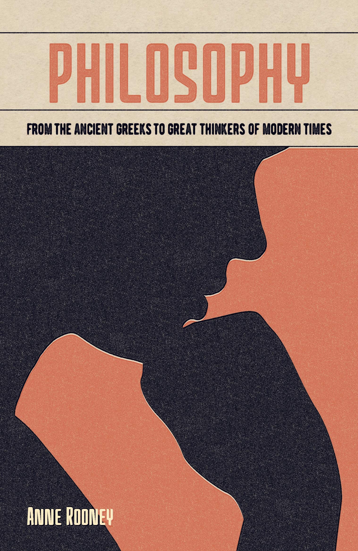 Philosophy: From the Ancient Greeks to Great Thinkers of Modern Times (Arcturus Fundamentals) Philosophy