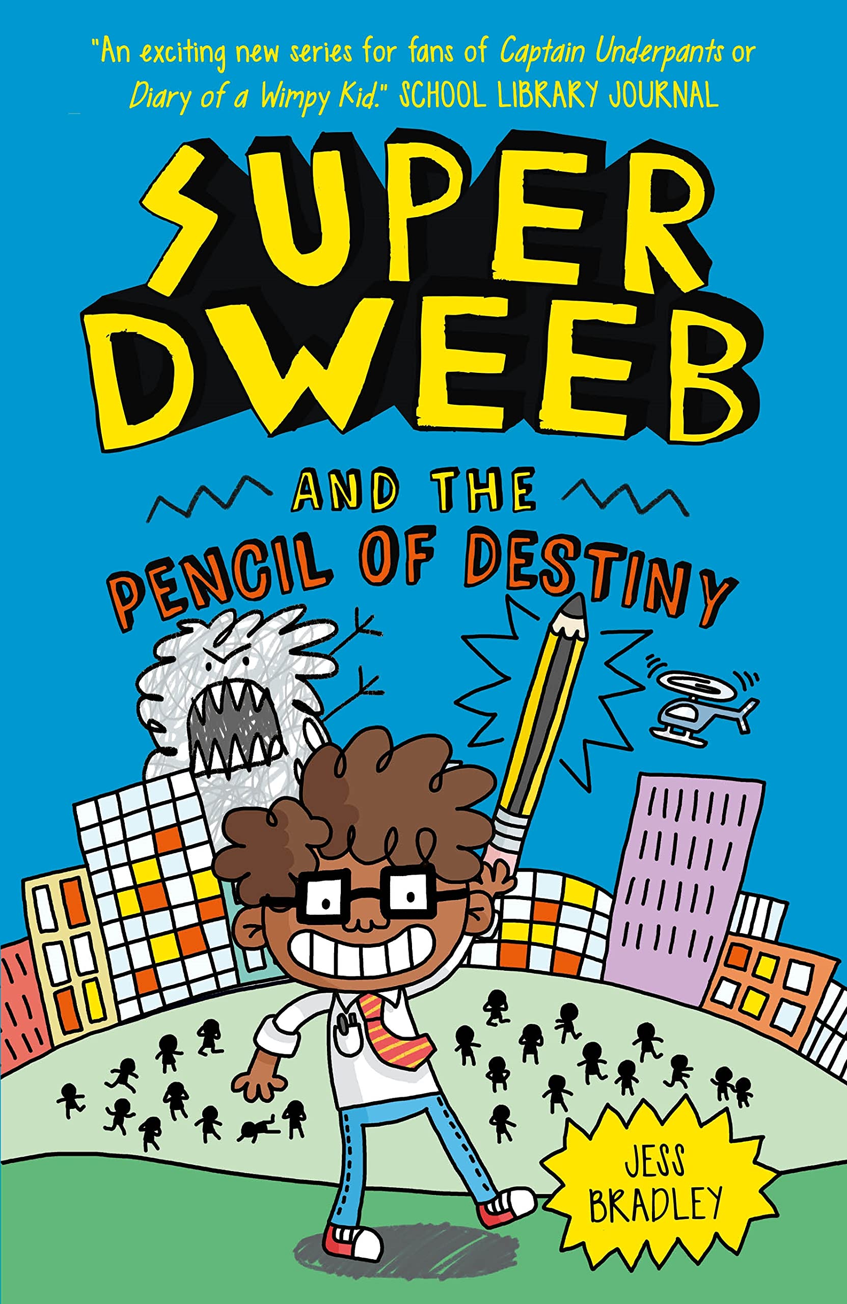 Super Dweeb and the Pencil of Destiny Novels & Short Stories