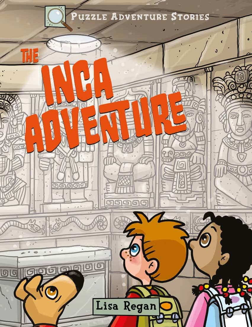 Puzzle Adventure Stories: The Inca Adventure Novels & Short Stories