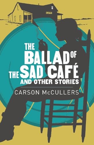 Ballad Of The Sad Cafe & Other Stories book