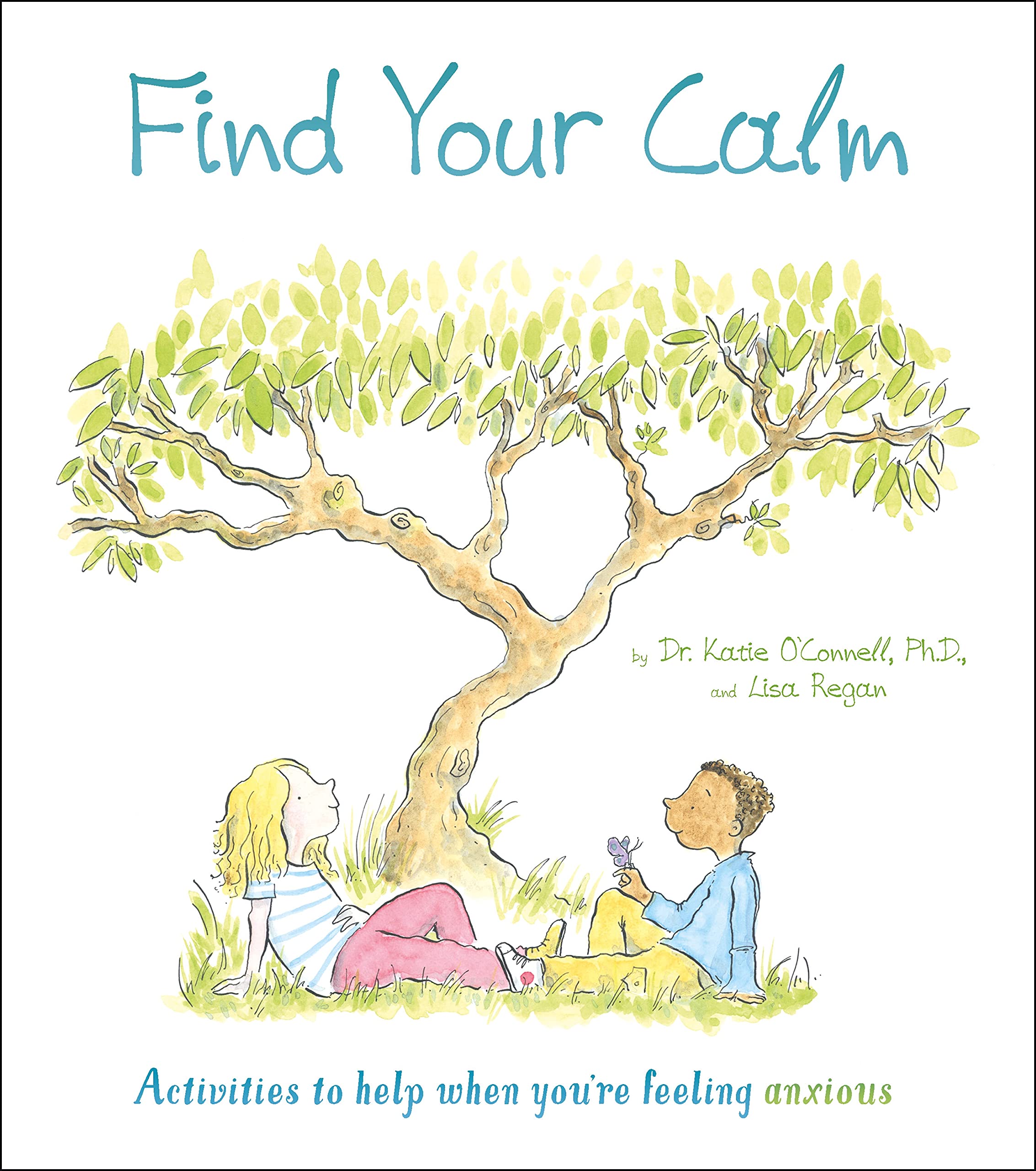 Find Your Calm: Activities to help when you're feeling anxious (Thoughts and Feelings) Non-fiction