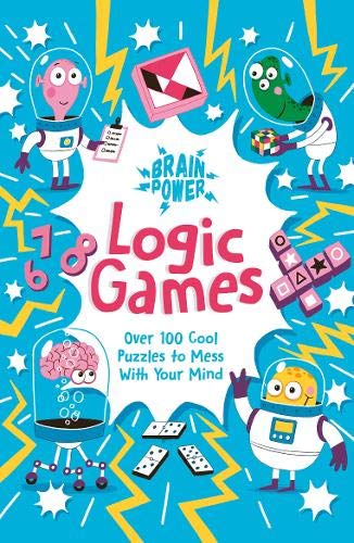 Brain Puzzles Logic Games: Over 100 Cool Puzzles to Mess with Your Mind book
