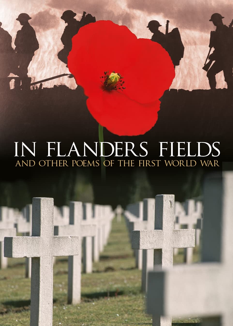 In Flanders Fields: And Other Poems Of The First World War -> currently unavailable, reprint under consideration Poetry