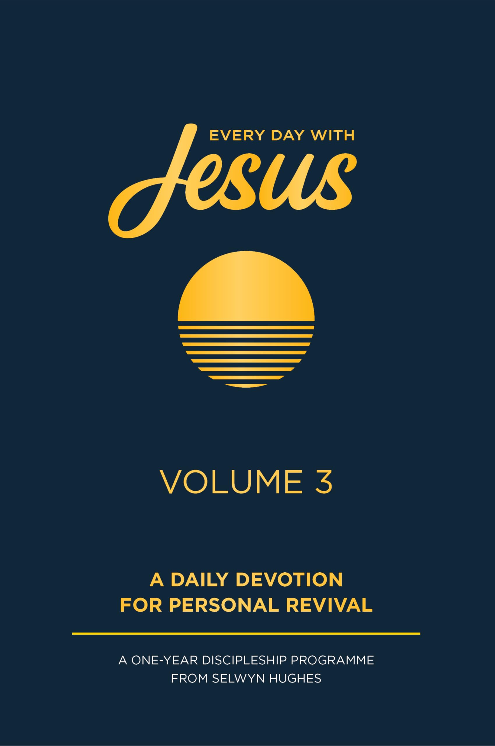 Every Day with Jesus 2026: A One Year Discipleship Programme From Selwyn Hughes Religion & Esotericism