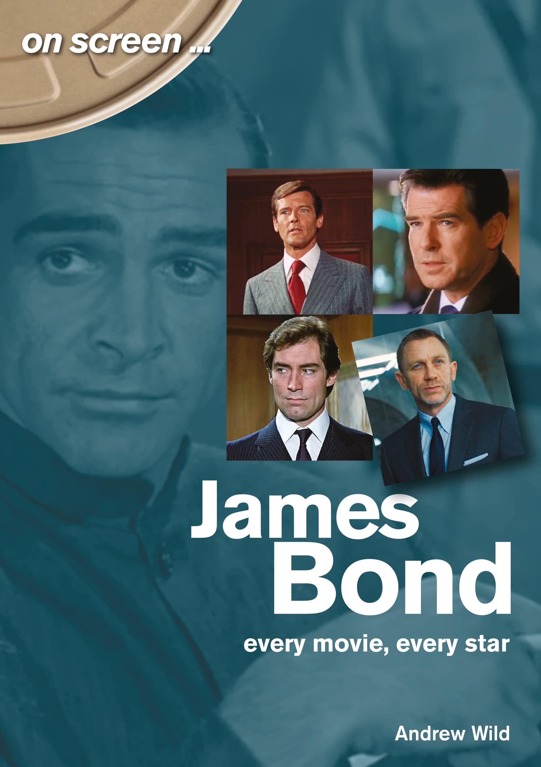 James Bond: Every Movie, Every Star (On Screen) Social Sciences