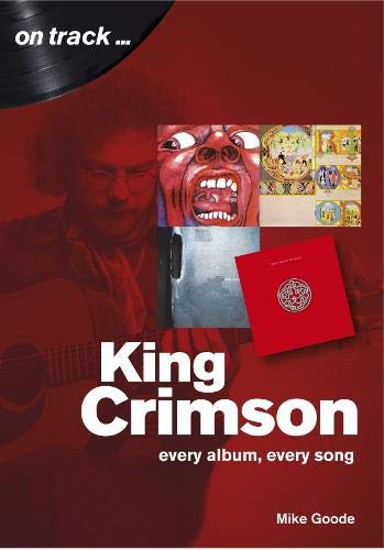 King Crimson: Every Album, Every Song (On Track) Arts & Music