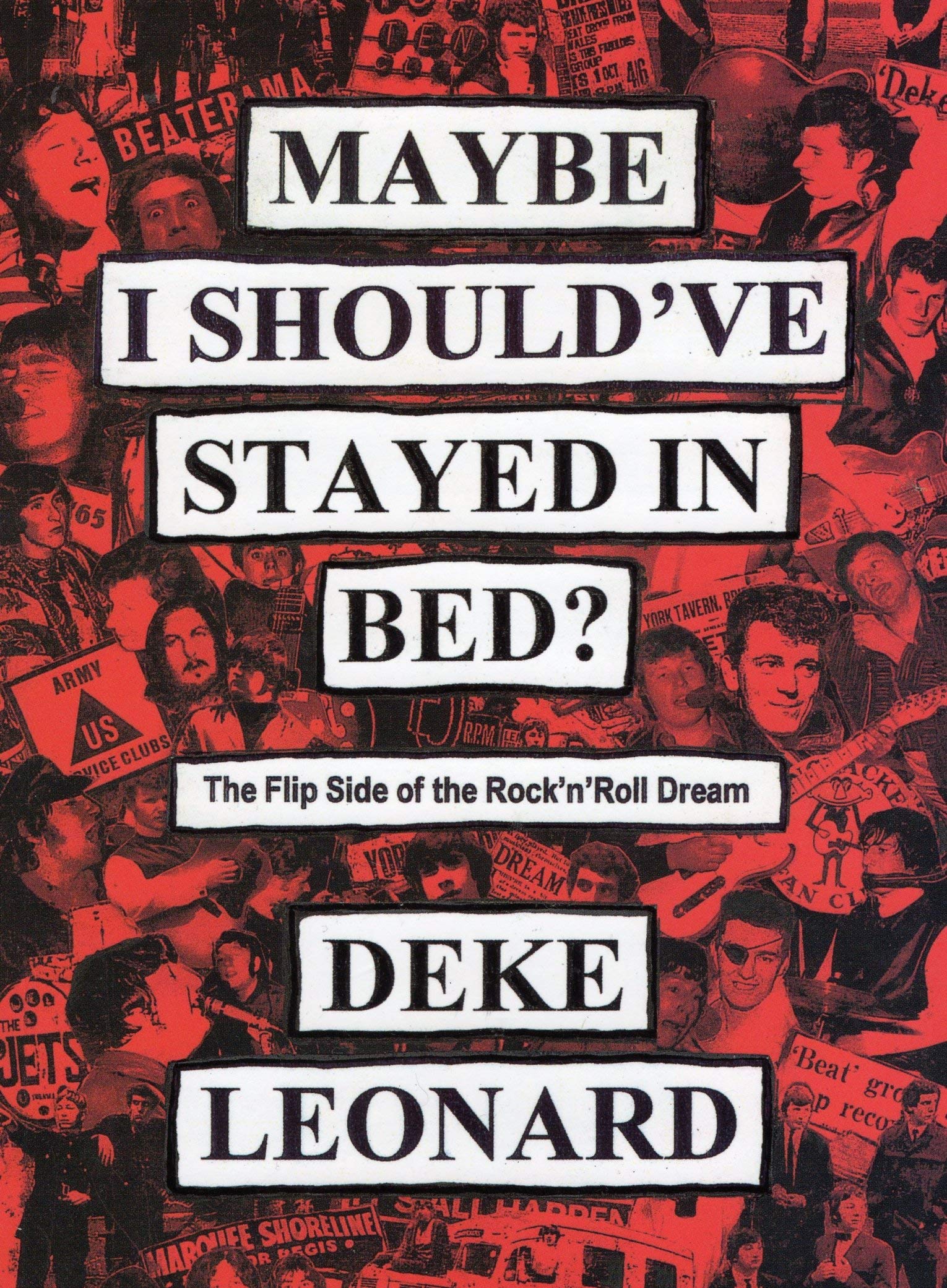 Maybe I Should've Stayed In Bed: The Flipside of the Rock'n'Roll Dream Arts & Music