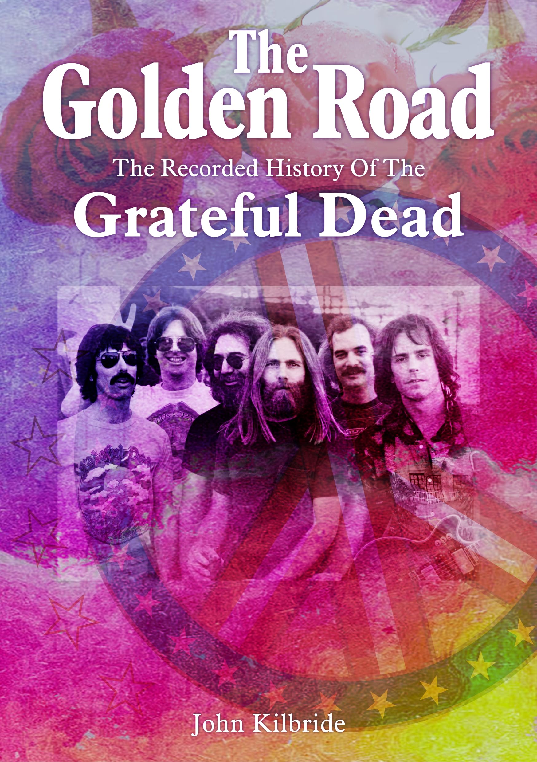 The Golden Road: The Recorded History of the Grateful Dead Arts & Music