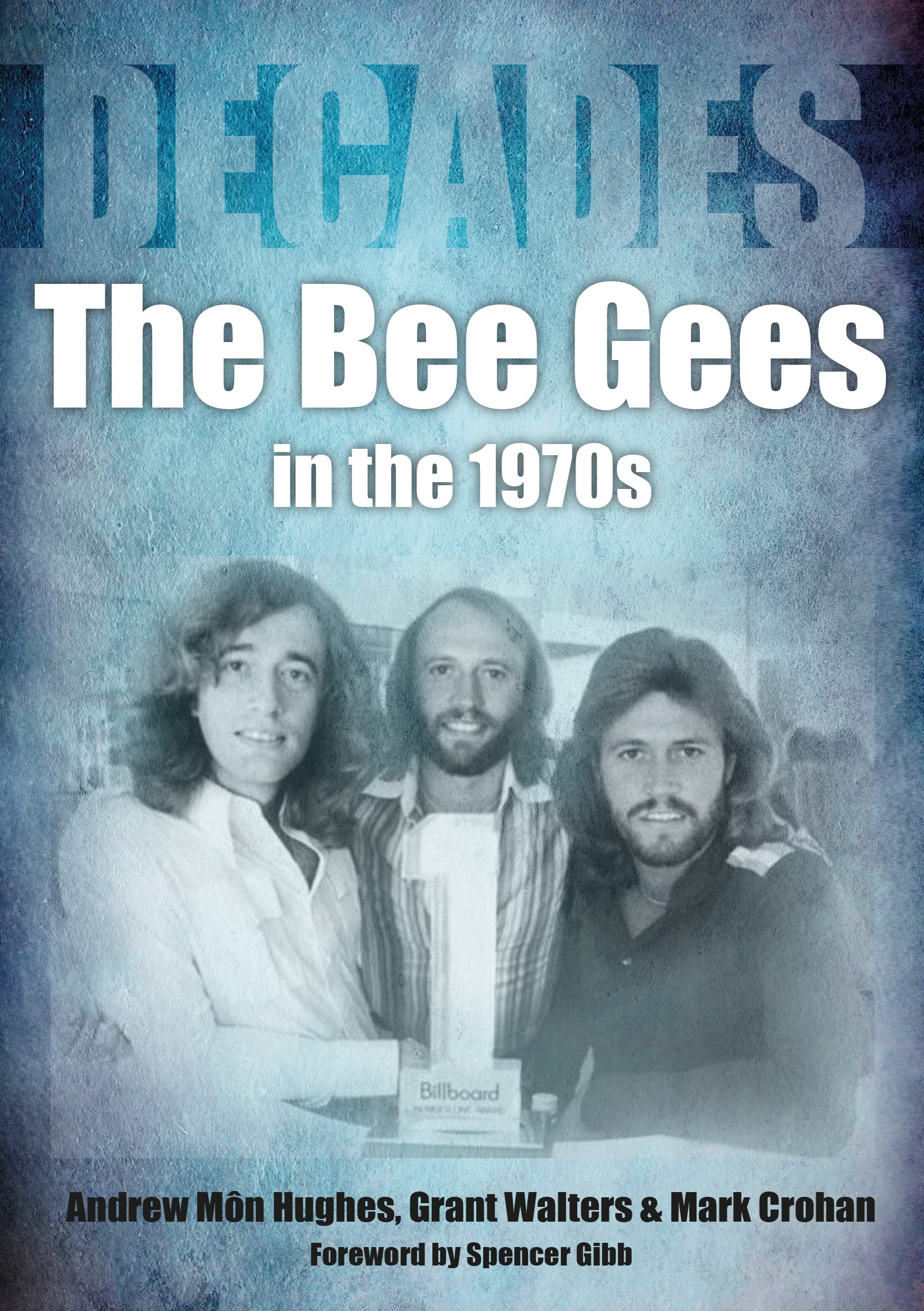 The Bee Gees in the 1970s: Decades Arts & Music