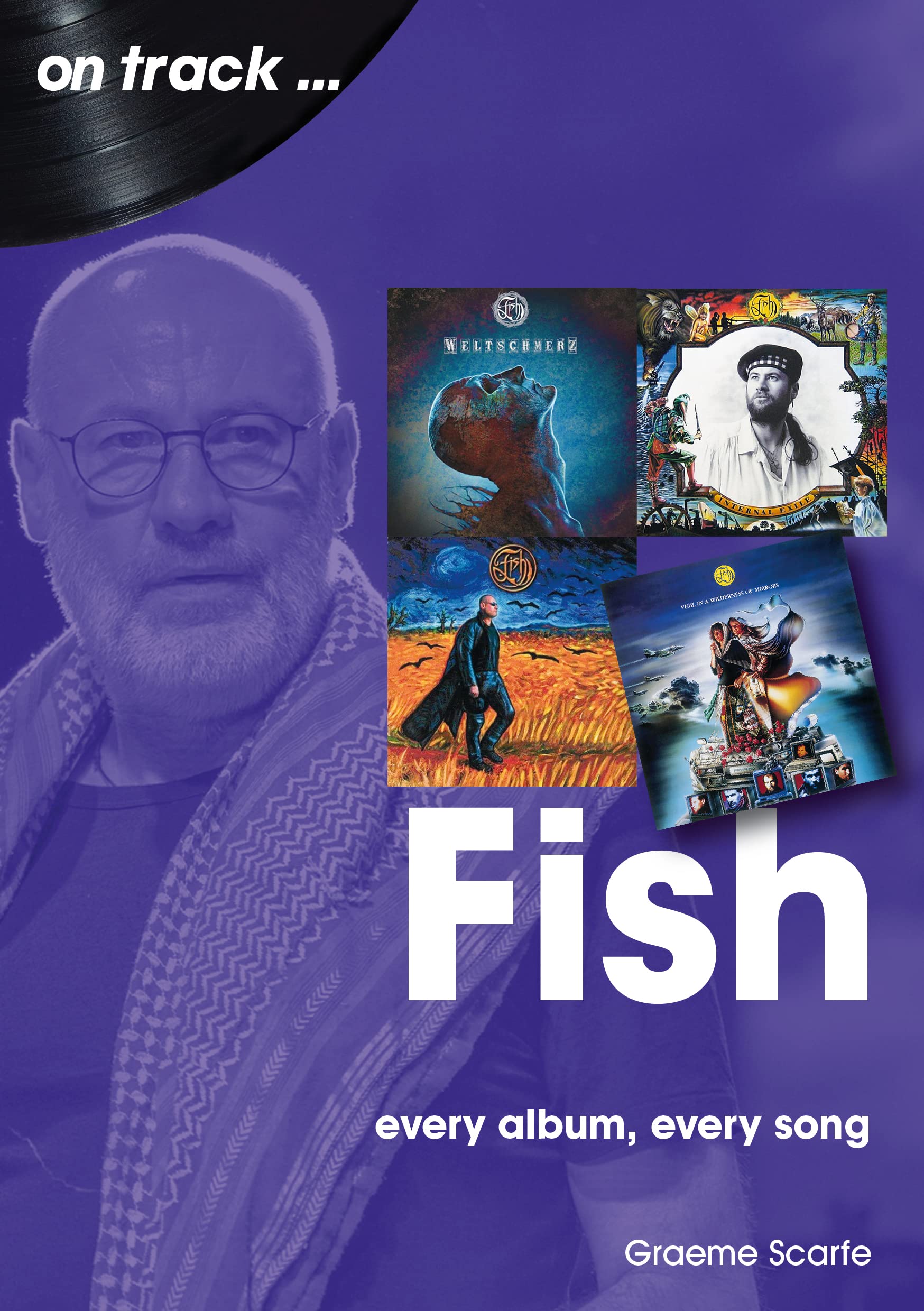 Fish: Every Album Every Song (On Track) Arts & Music