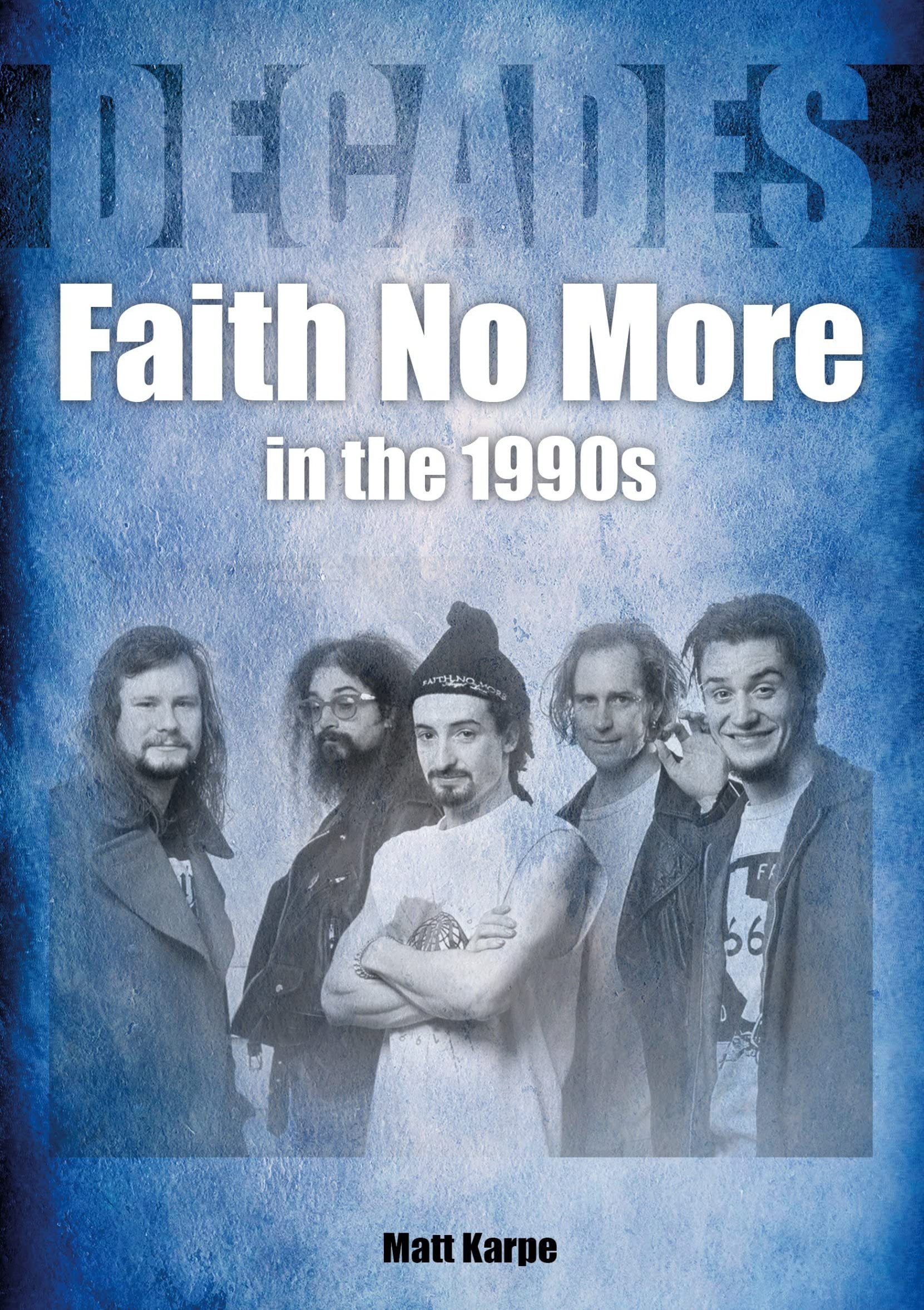Faith No More in the 1990s: Decades Arts & Music
