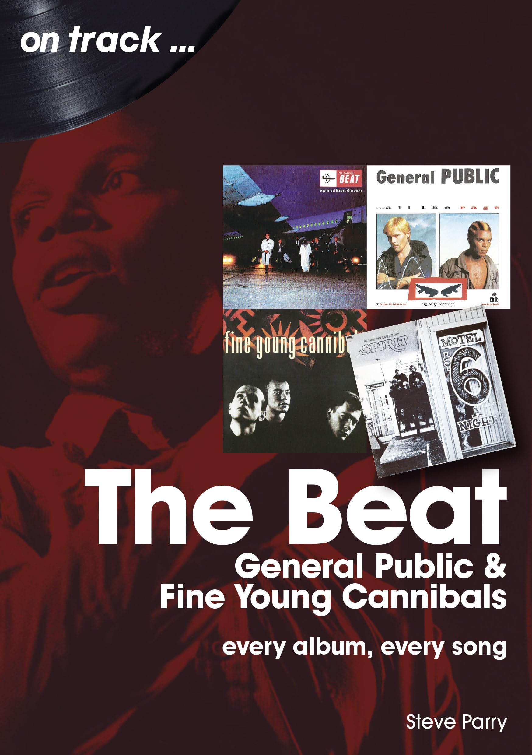 The Beat, General Public & Fine Young Cannibals: Every Album, Every Song (On Track...) Arts & Music