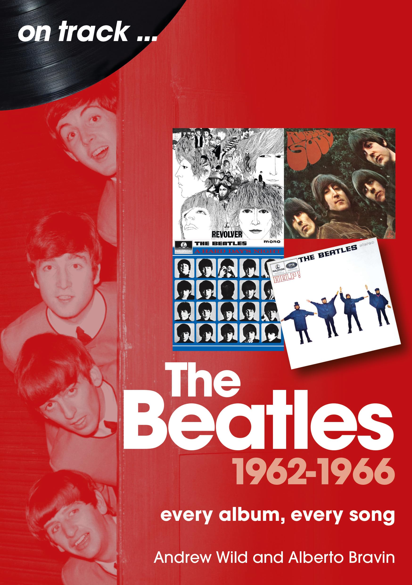 The Beatles 1962-1966: Every Album, Every Song (On Track) Arts & Music