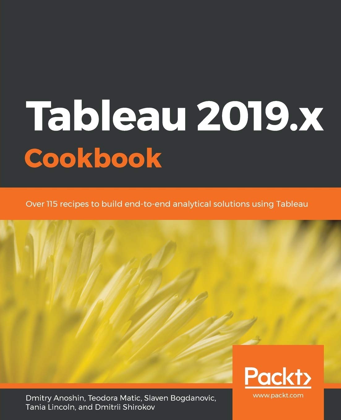 Tableau 2019.x Cookbook: Over 115 recipes to build end-to-end analytical solutions using Tableau (English Edition) Business, Finance & Career