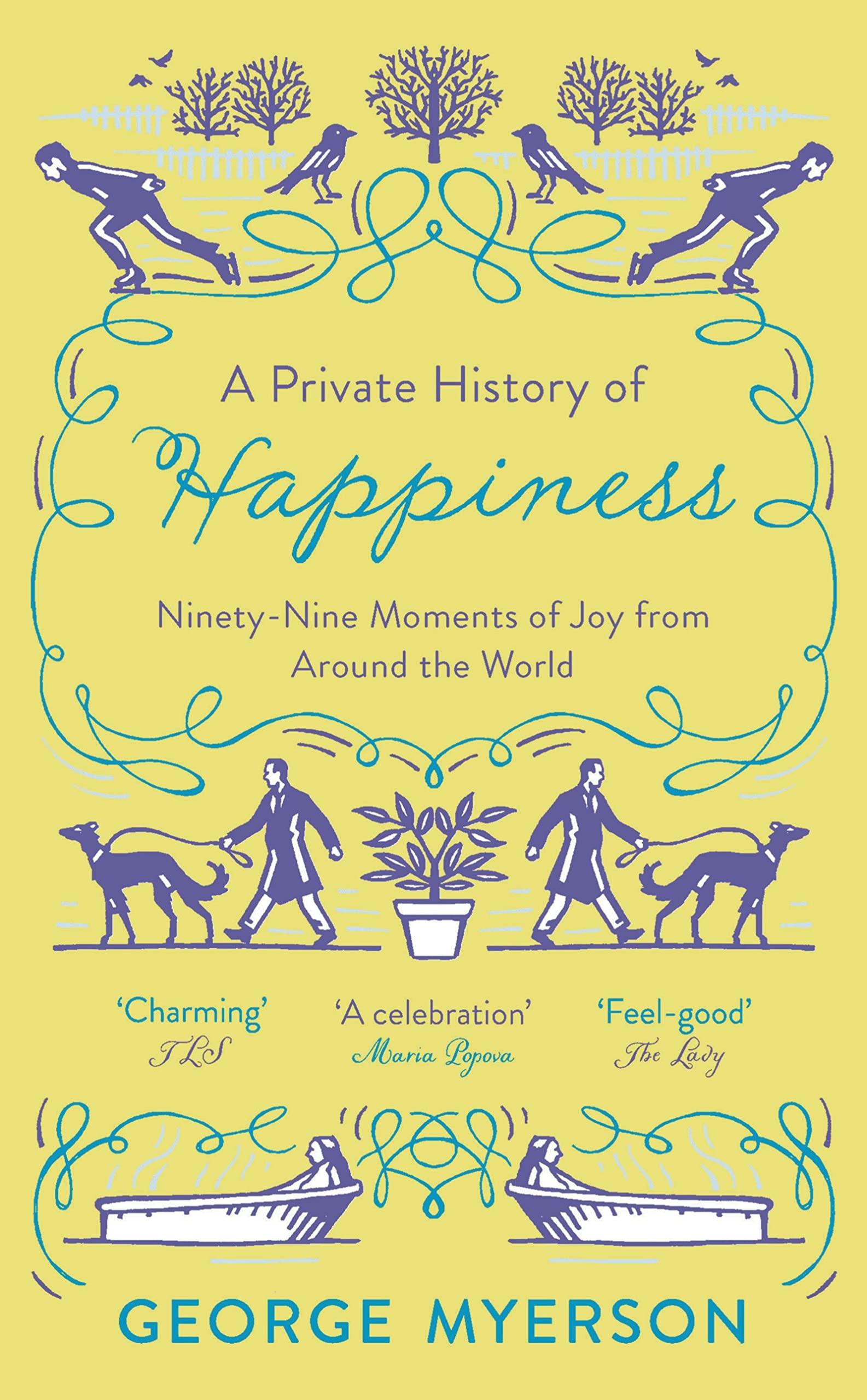 A Private History of Happiness: 99 Moments of Joy From Around the World Contemporary literature