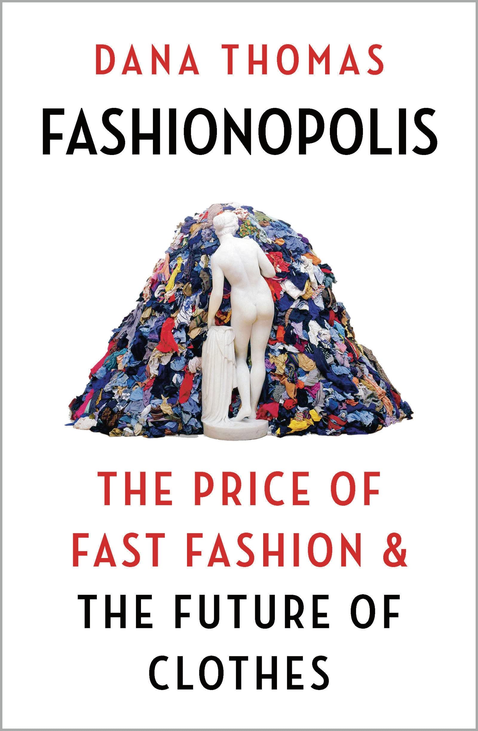 Fashionopolis: The Price of Fast Fashion and the Future of Clothes Books