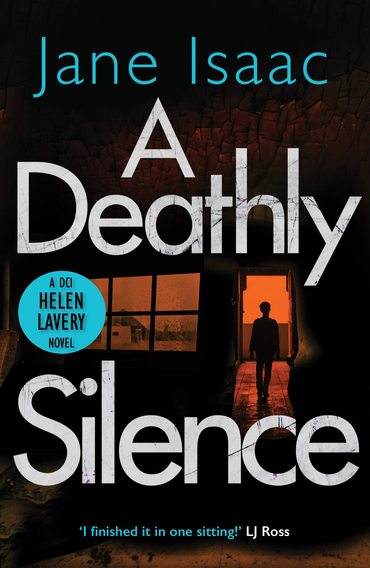 A Deathly Silence (DCI Helen Lavery): a MUTILATED WOMAN, a TWISTED KILLER, and a RACE AGAINST THE CLOCK... Contemporary literature