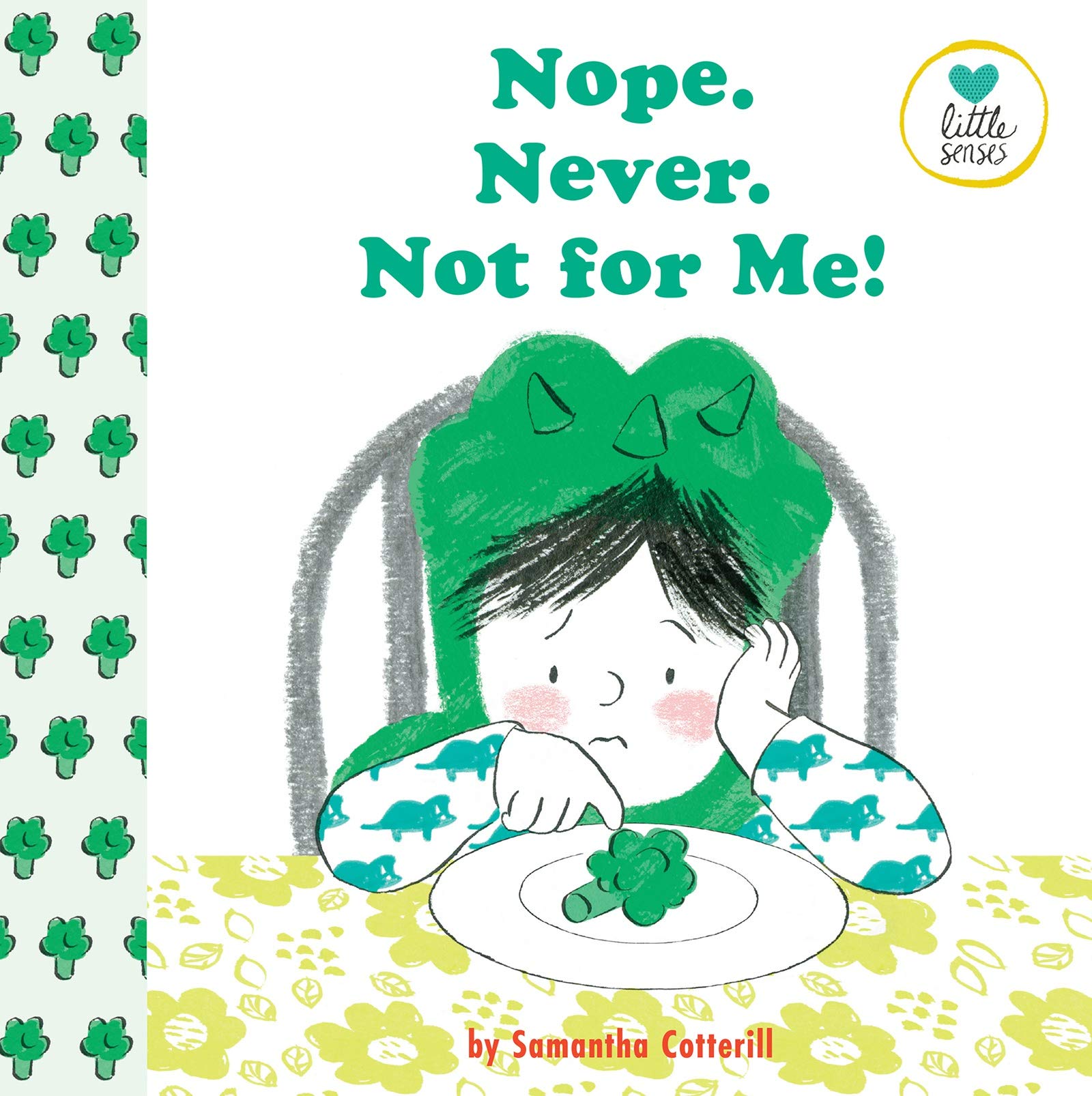 Nope. Never. Not For Me!: For kids on the autistic spectrum (Little Senses) Non-fiction