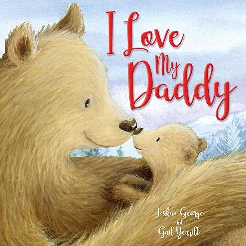 I love my daddy (Picture Storybooks) Non-fiction