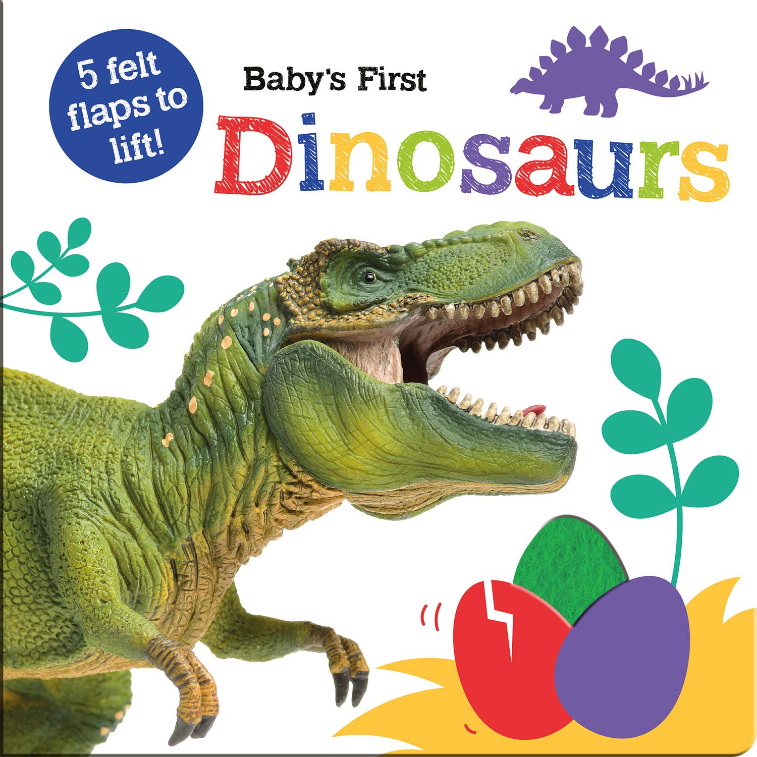 Baby's First Dinosaurs (Baby's First Felt Flap Book) Non-fiction