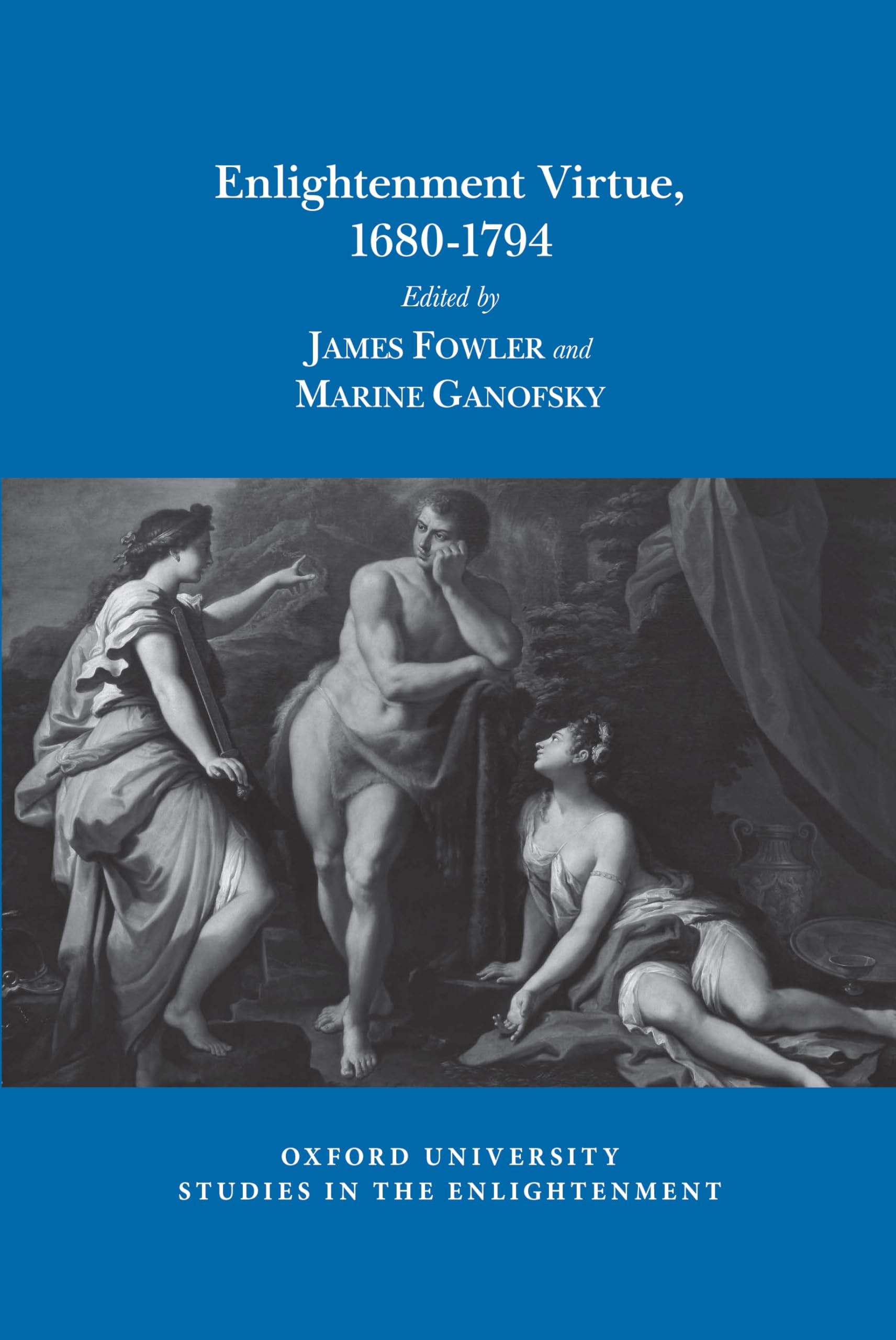Enlightenment Virtue, 1680-1794 (Oxford University Studies in the Enlightenment) Social Sciences