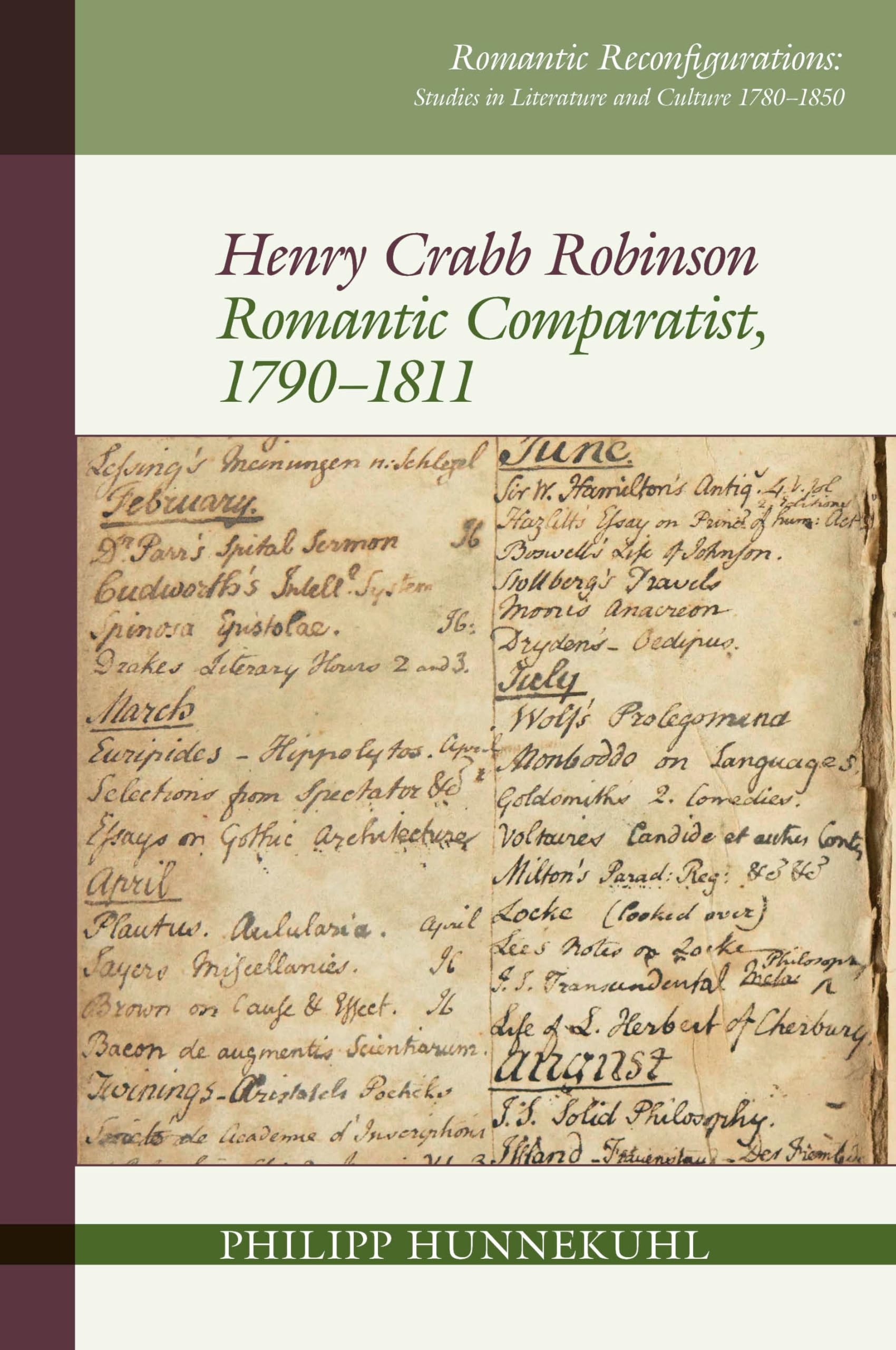 Henry Crabb Robinson: Romantic Comparatist, 1790-1811 (Romantic Reconfigurations: Studies in Literature and Culture 1780-1850, Band 13) Philosophy