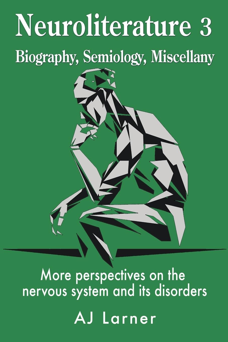 Neuroliterature 3 Biography, Semiology, Miscellany Medicine