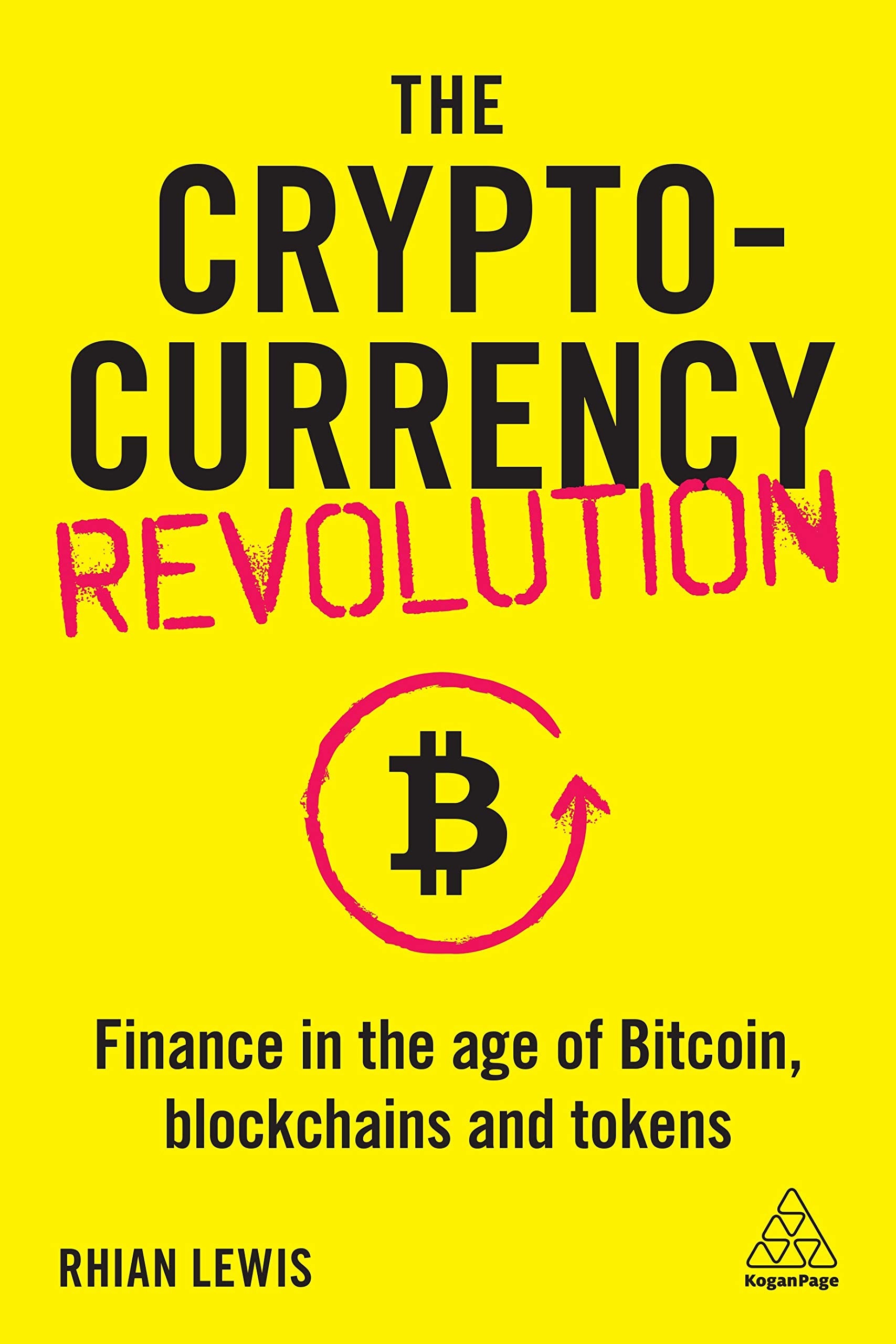 The Cryptocurrency Revolution: Finance in the Age of Bitcoin, Blockchains and Tokens book