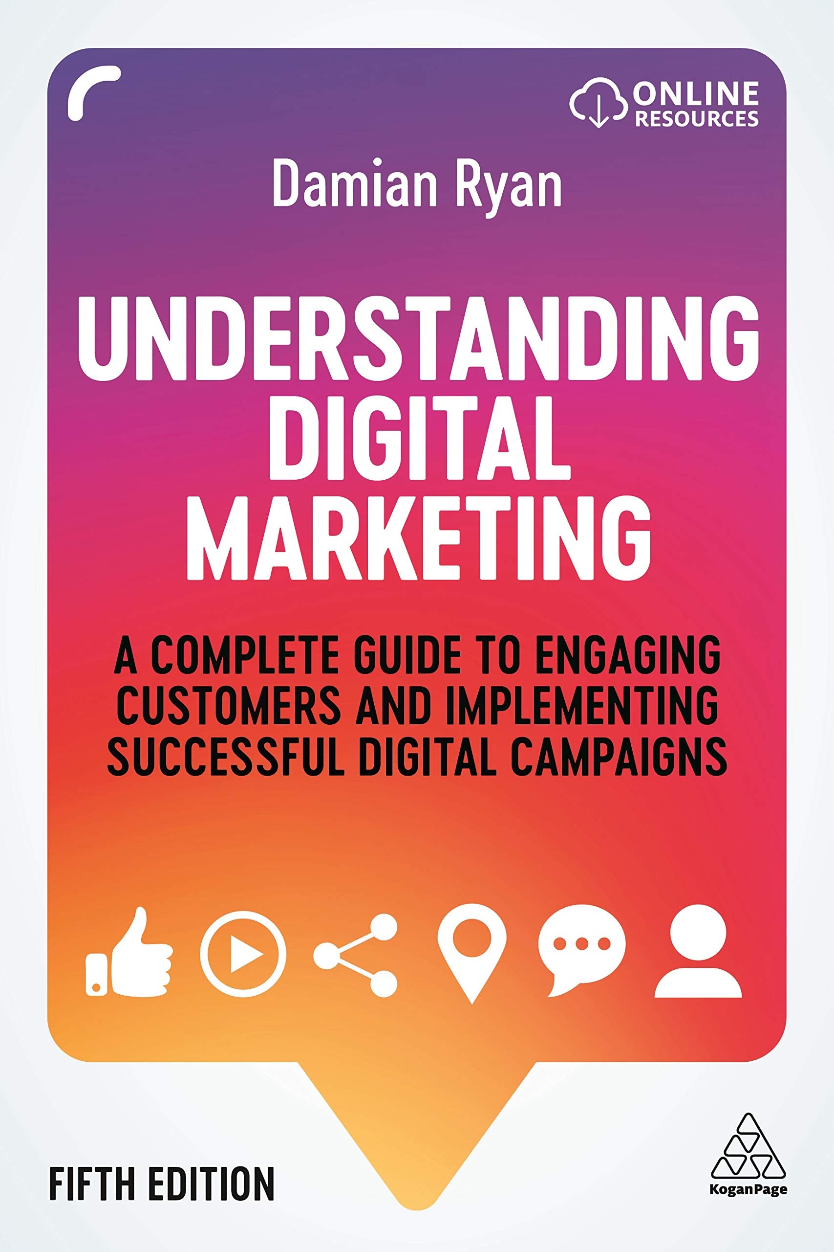 Understanding Digital Marketing: A Complete Guide to Engaging Customers and Implementing Successful Digital Campaigns Law