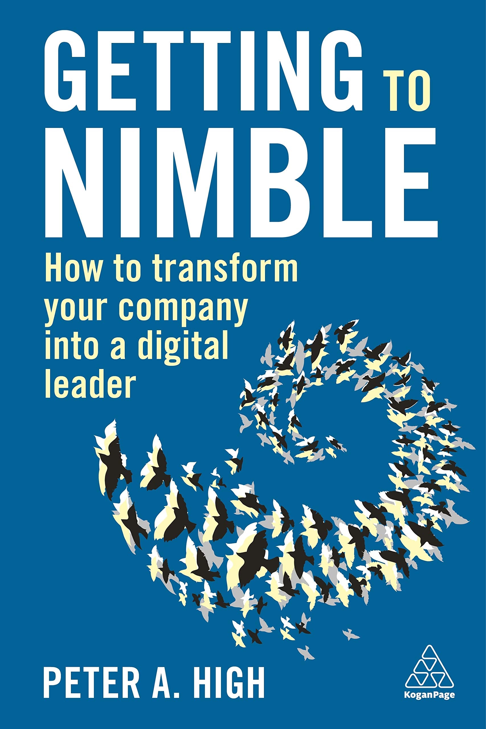 Getting to Nimble: How to Transform Your Company into a Digital Leader Law