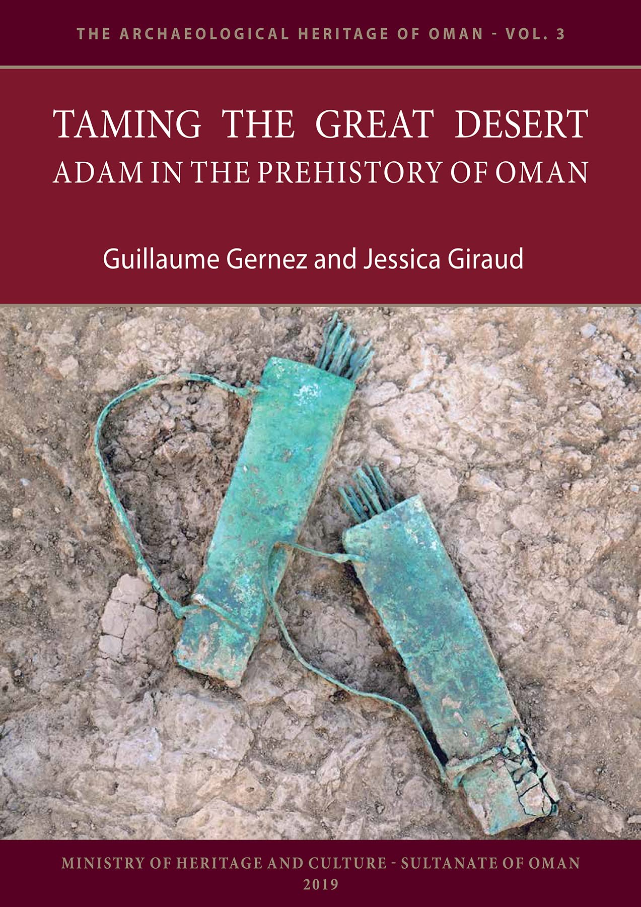 Taming the Great Desert: Adam in the Prehistory of Oman (Archaeological Heritage of Oman, Band 3) Social Sciences