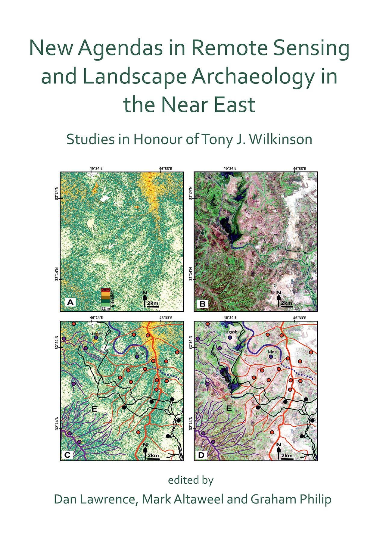 New Agendas in Remote Sensing and Landscape Archaeology in the Near East: Studies in Honour of Tony J. Wilkinson Social Sciences