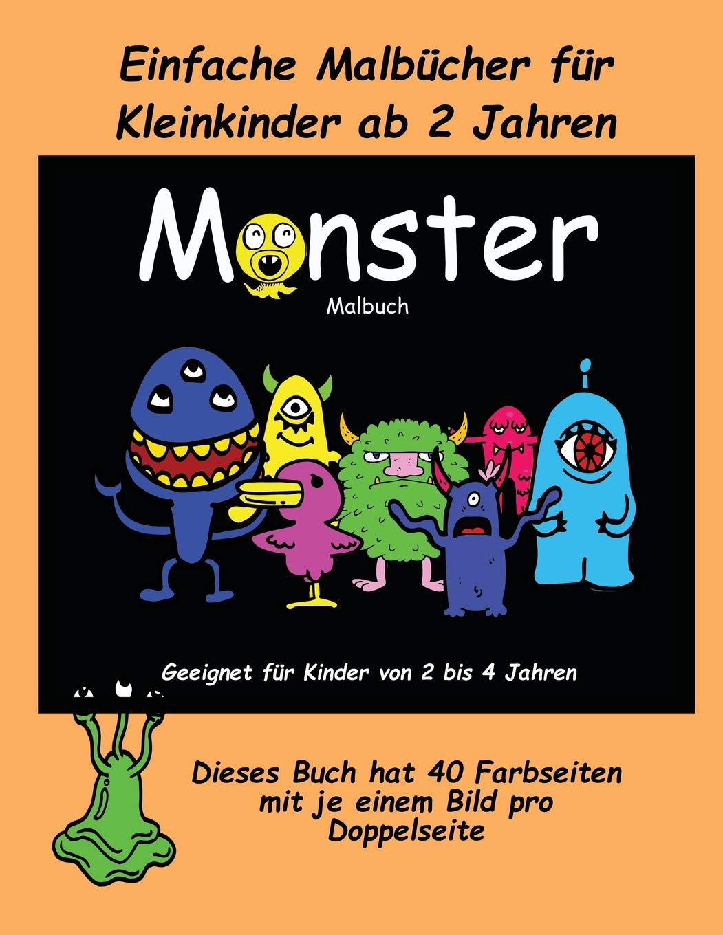 Einfache Malbücher für Kleinkinder ab 2 Jahren: Ein extra großes Malbuch mit süßen Monsterzeichnungen für Kleinkinder und Kinder von 2 bis 4 Jahren. D Tiptoi & Games