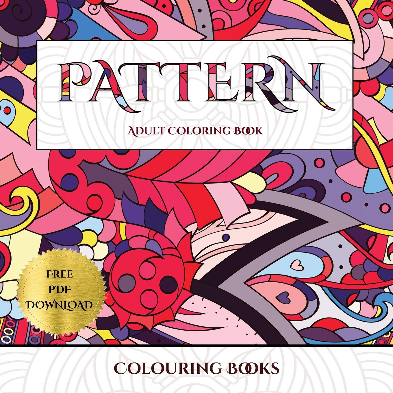 Colouring Books (Pattern): Advanced coloring (colouring) books for adults with 30 coloring pages: Pattern (Adult colouring (coloring) books) Film, Art & Culture