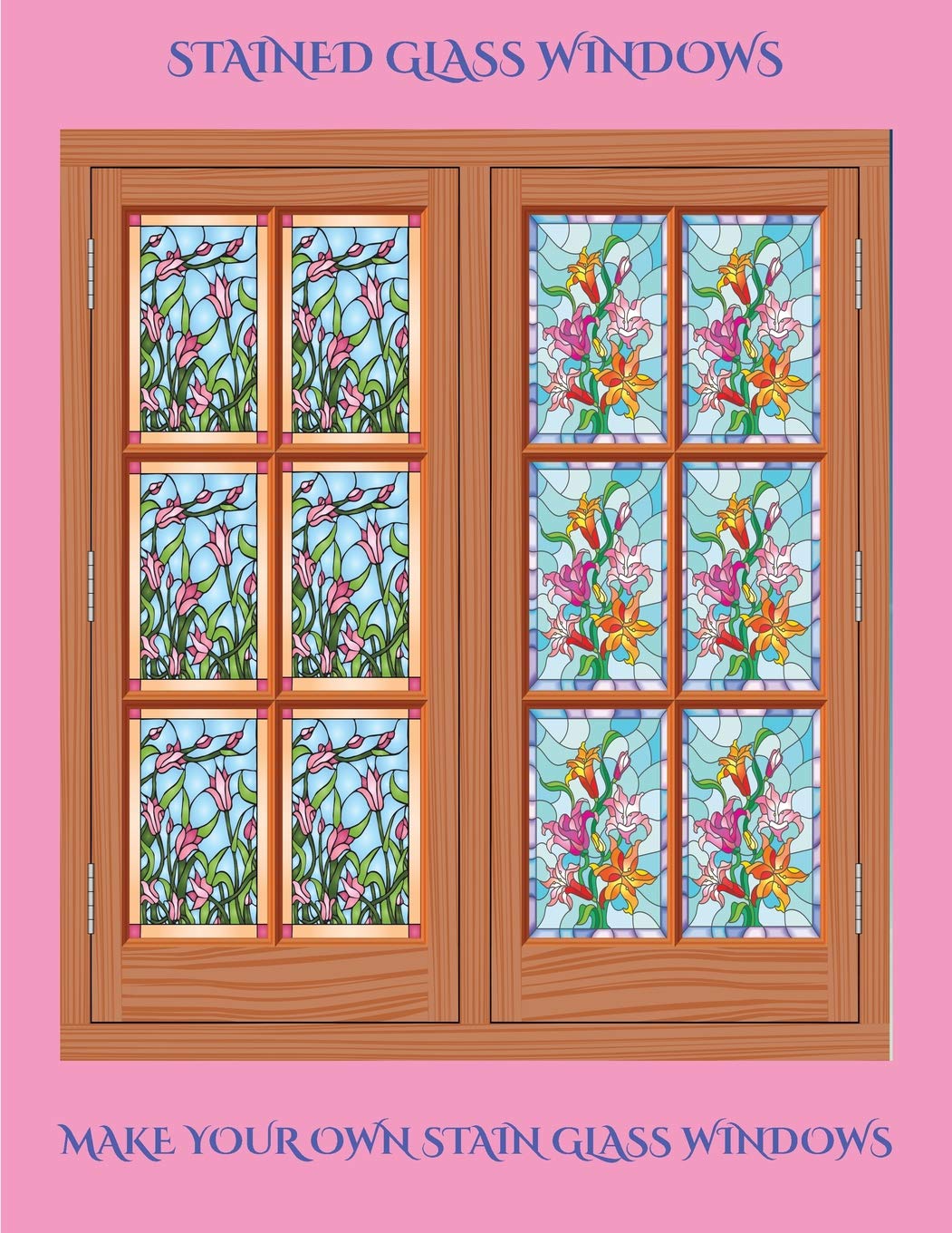 Stain Glass Windows: Make you own stain glass windows using this handy book with free downloadable PDF version: Contains 50 illustrations Hobbies & Crafts