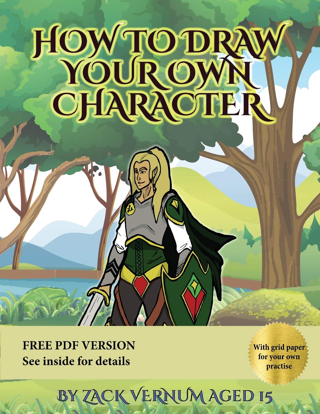 How to Draw Your Own Character: A book to help you develop your characters, clothE your characters, adapt your characters form, work with perspective ... using simple straight forward techniques Film, Art & Culture