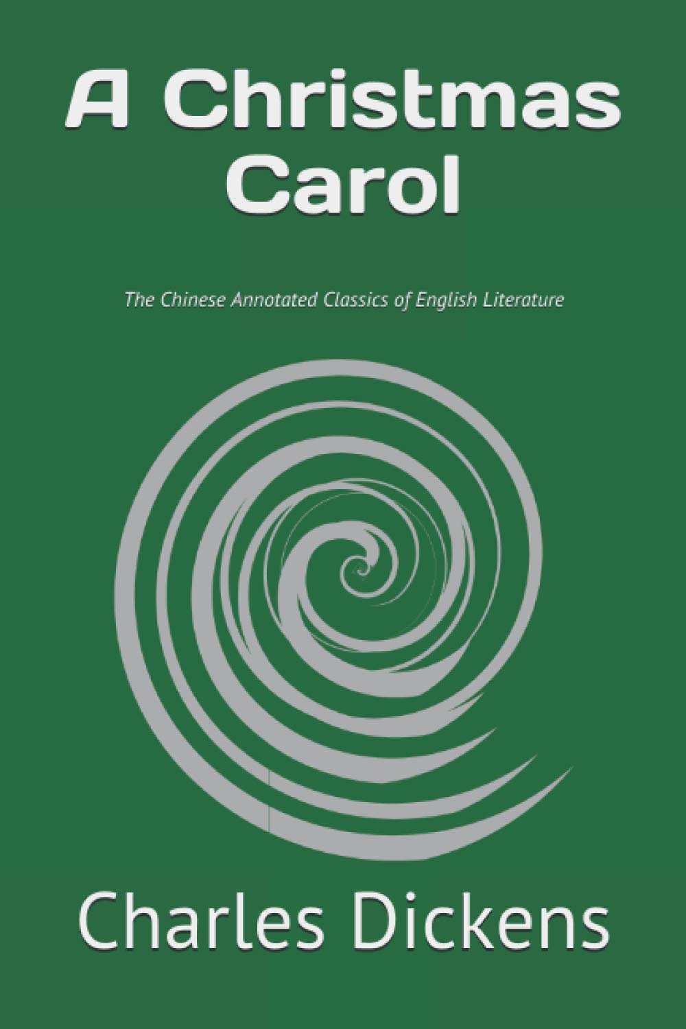 A Christmas Carol (Chinese Annotated Classics of English Literature, Band 2) International