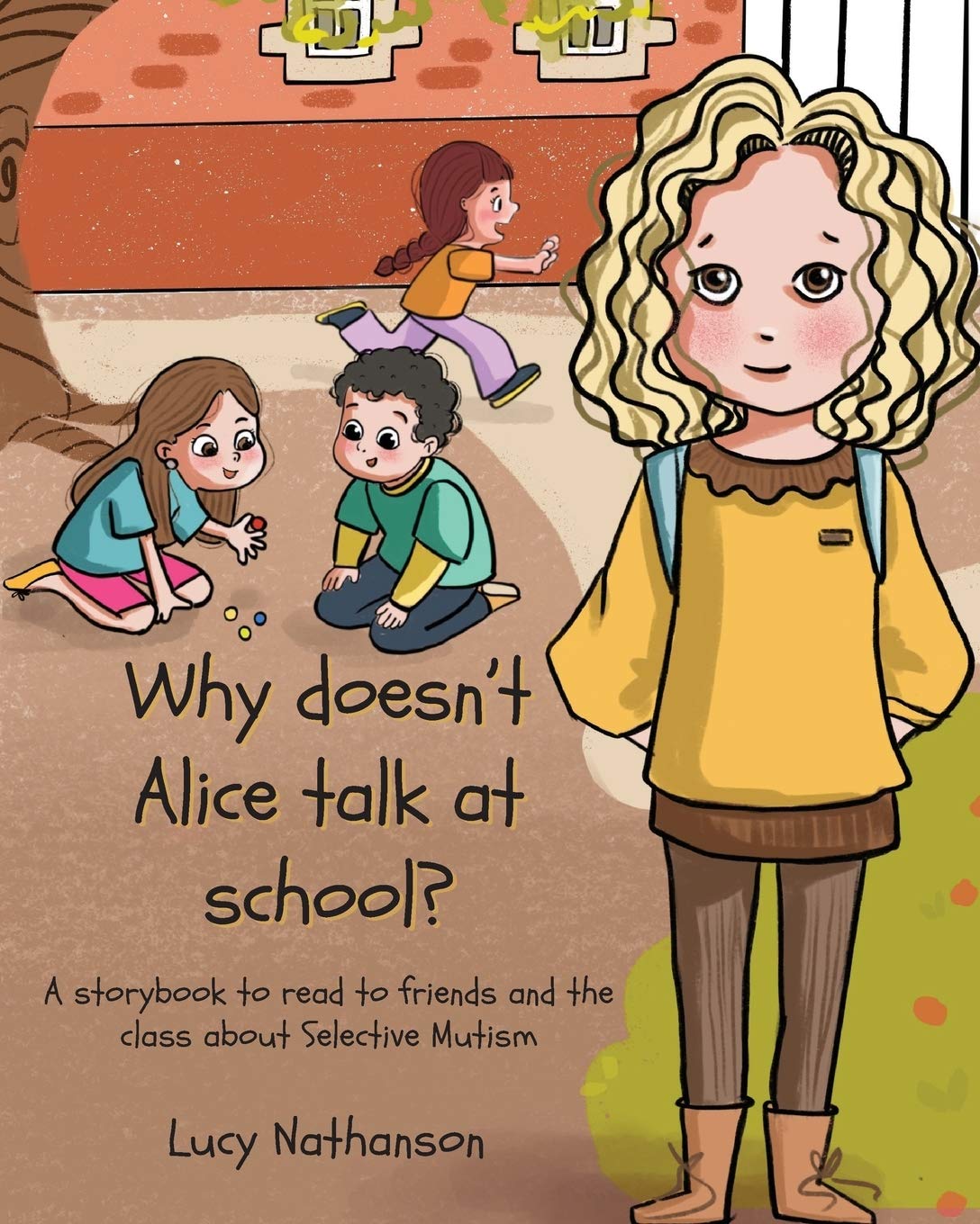 Why doesn't Alice talk at school?: A storybook to read to friends and the class about Selective Mutism Medicine