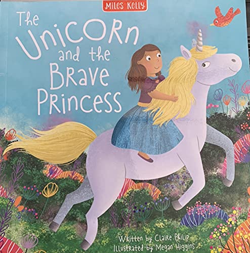 The Unicorn and the Brave Princess Claire Philip Books
