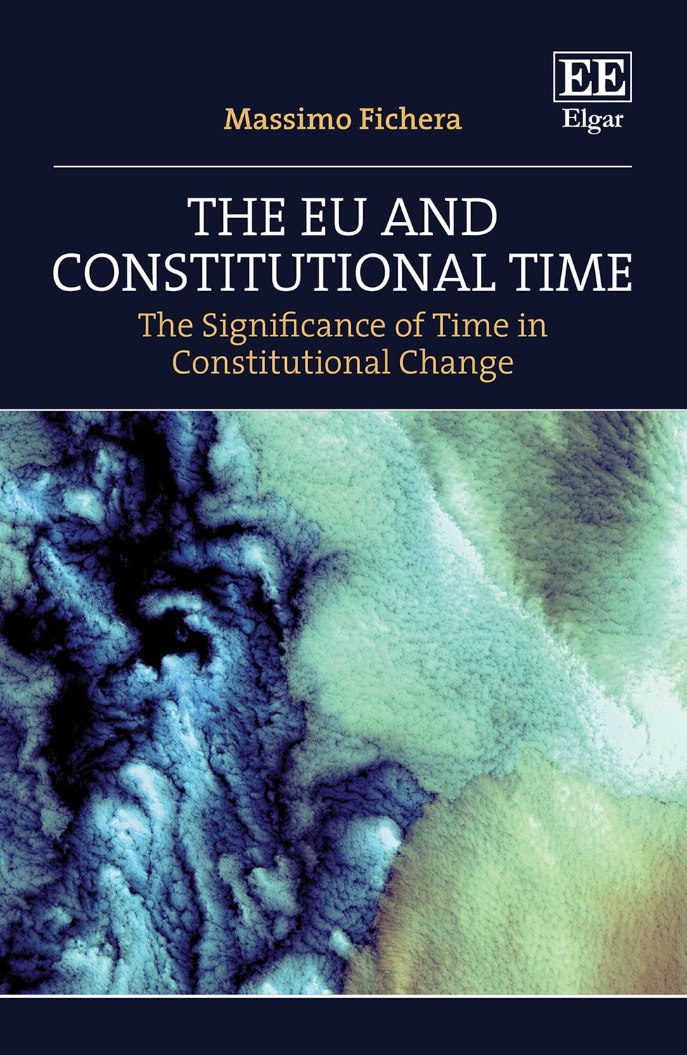 The Eu and Constitutional Time: The Significance of Time in Constitutional Change Law