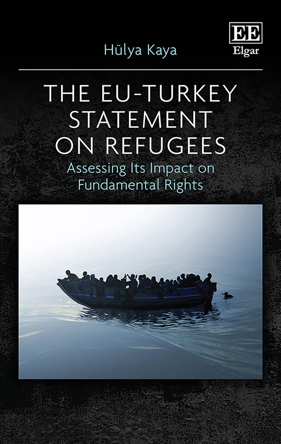 The EU-Turkey Statement on Refugees: Assessing Its Impact on Fundamental Rights Law