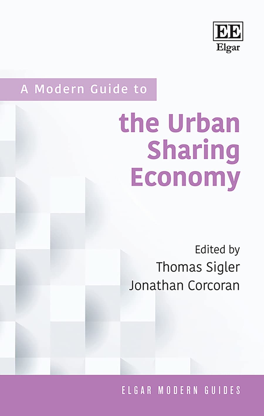 A Modern Guide to the Urban Sharing Economy (Elgar Modern Guides) Social Sciences