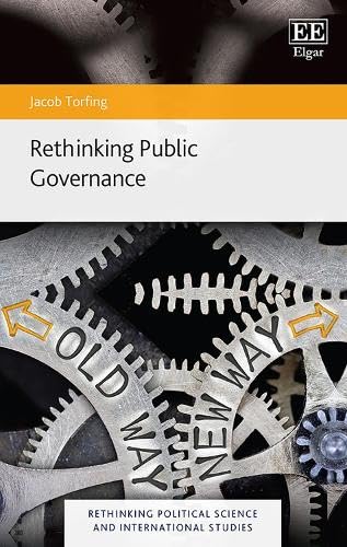 Rethinking Public Governance (Rethinking Political Science and International Studies) Social Sciences