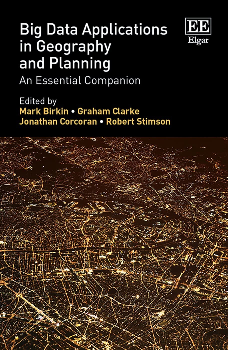 Big Data Applications in Geography and Planning: An Essential Companion Social Sciences