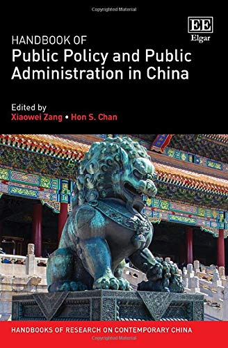 Handbook of Public Policy and Public Administration in China (Handbooks of Research on Contemporary China) Social Sciences